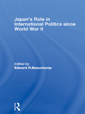 cover image of Japan's Role in International Politics since World War II